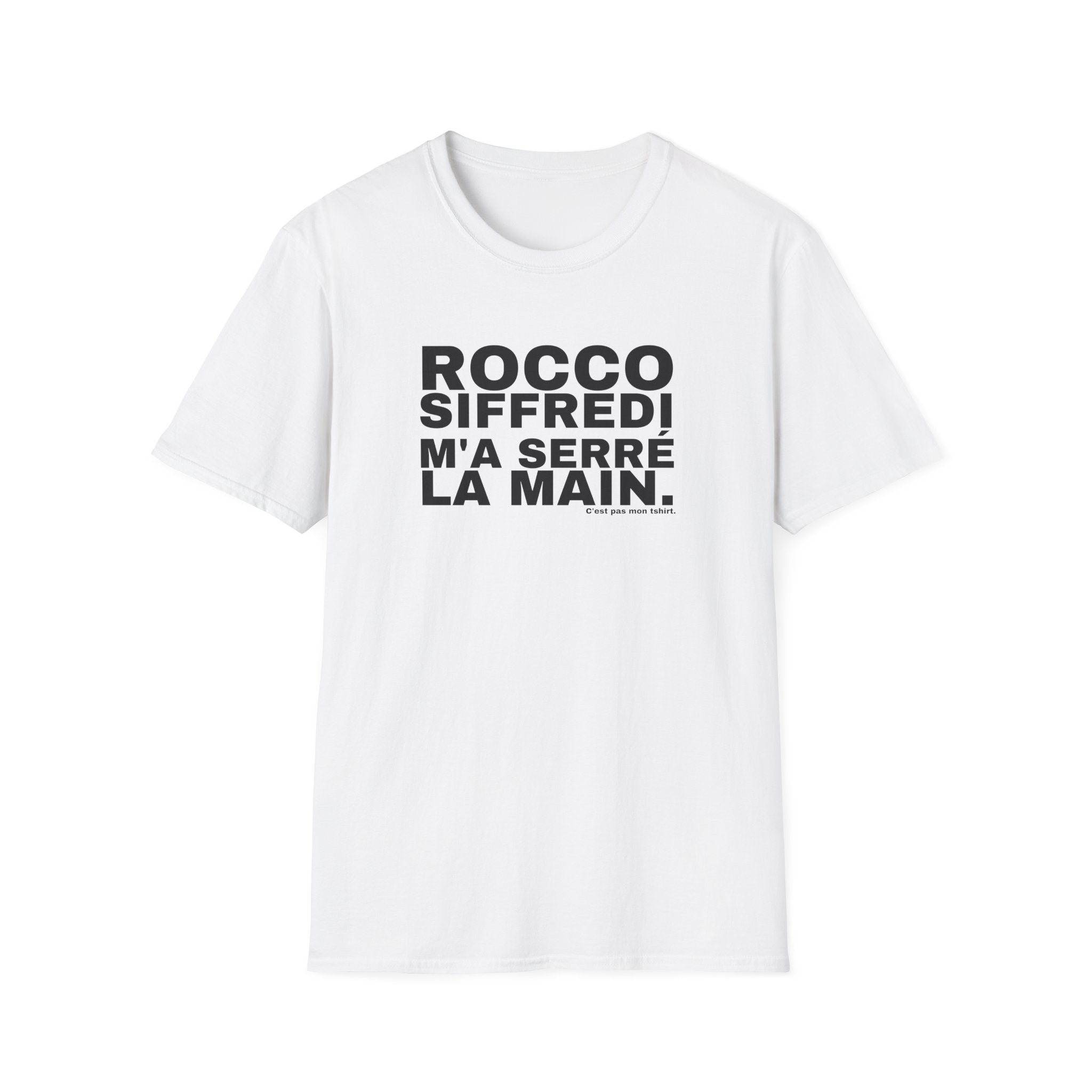 ROCCO SIFFREDI M'A SERRÉ LA MAIN.