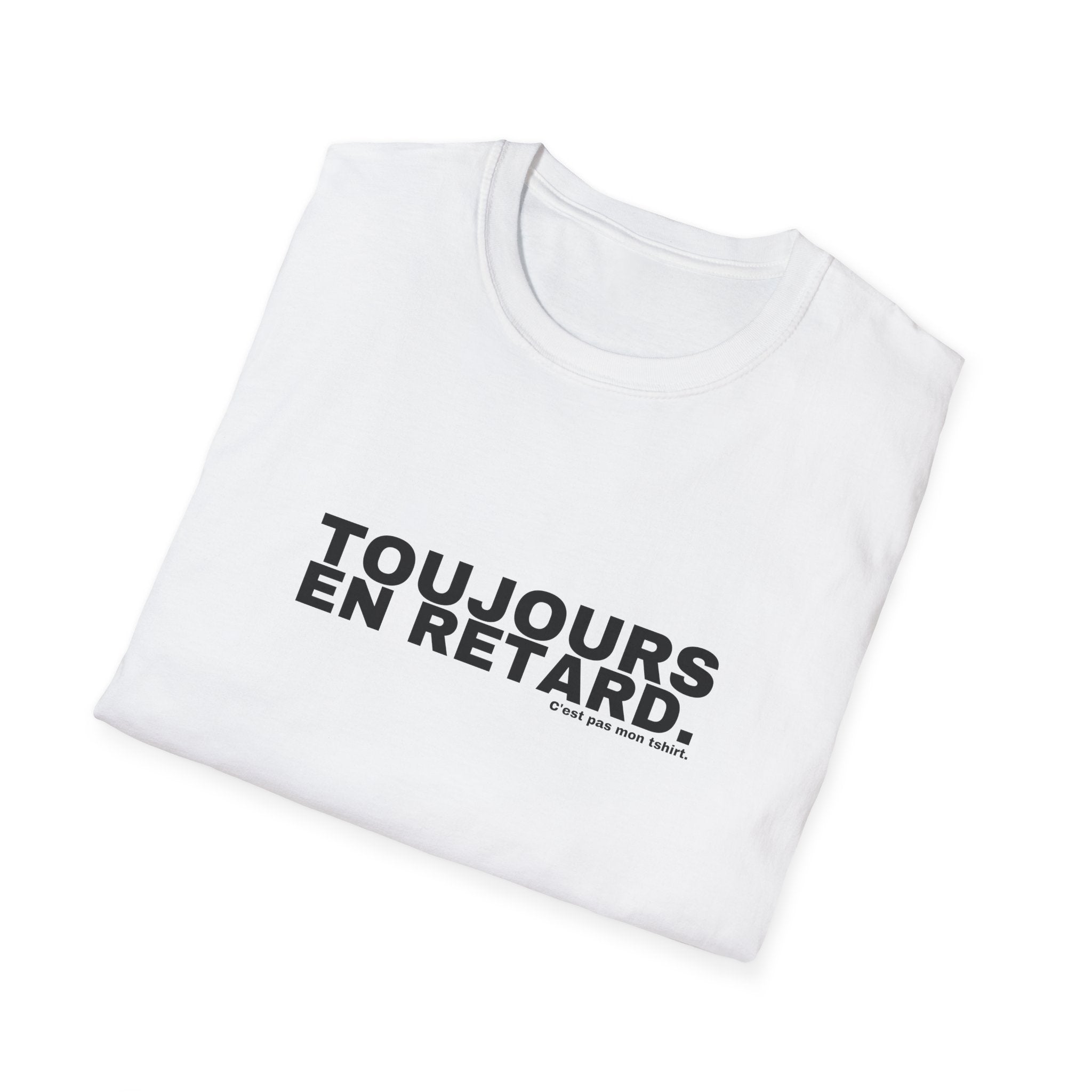 TOUJOURS EN RETARD.