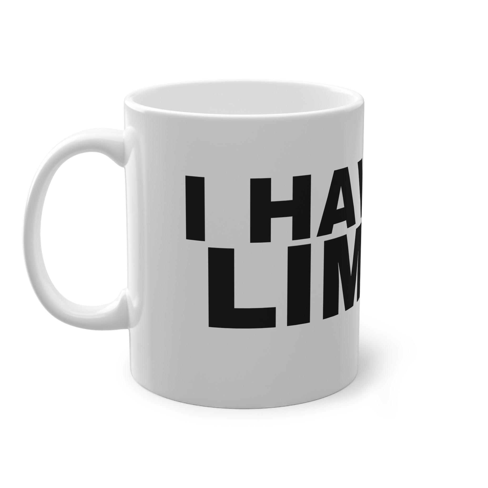 I HAVE NO LIMITS.
