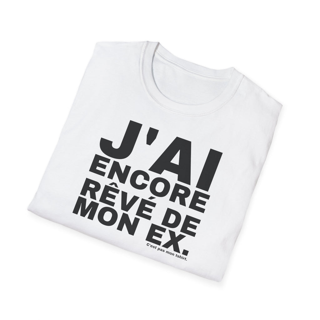 J'AI ENCORE RÊVÉ DE MON EX.
