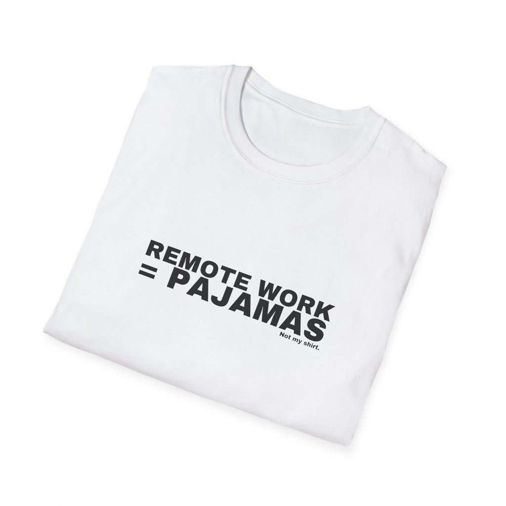 REMOTE WORK = PAJAMAS