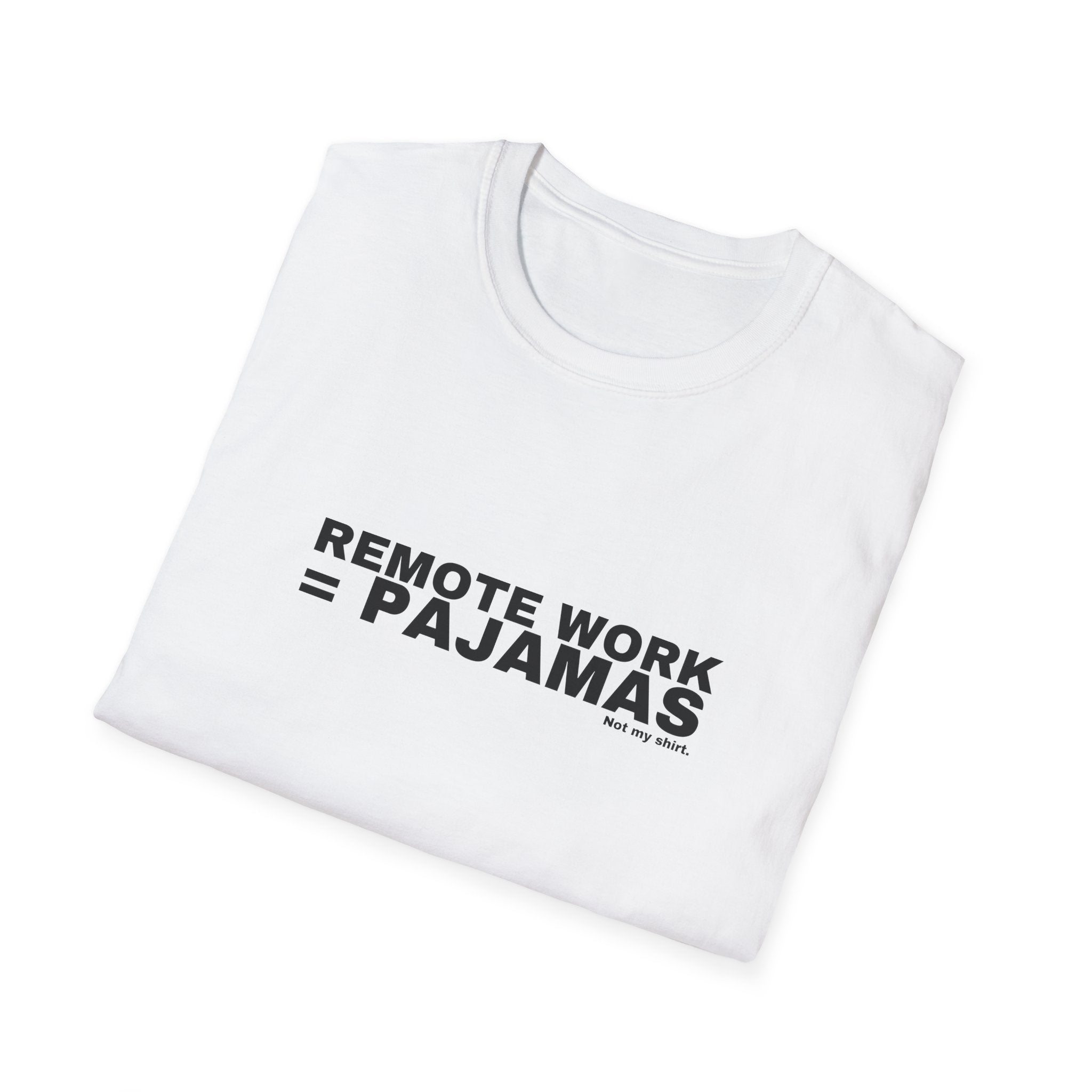 REMOTE WORK = PAJAMAS