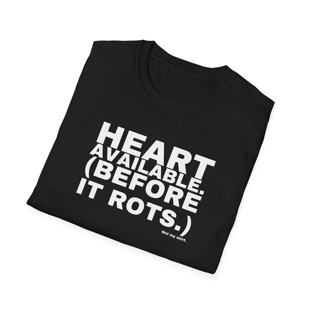HEART AVAILABLE. (BEFORE IT ROTS.)
