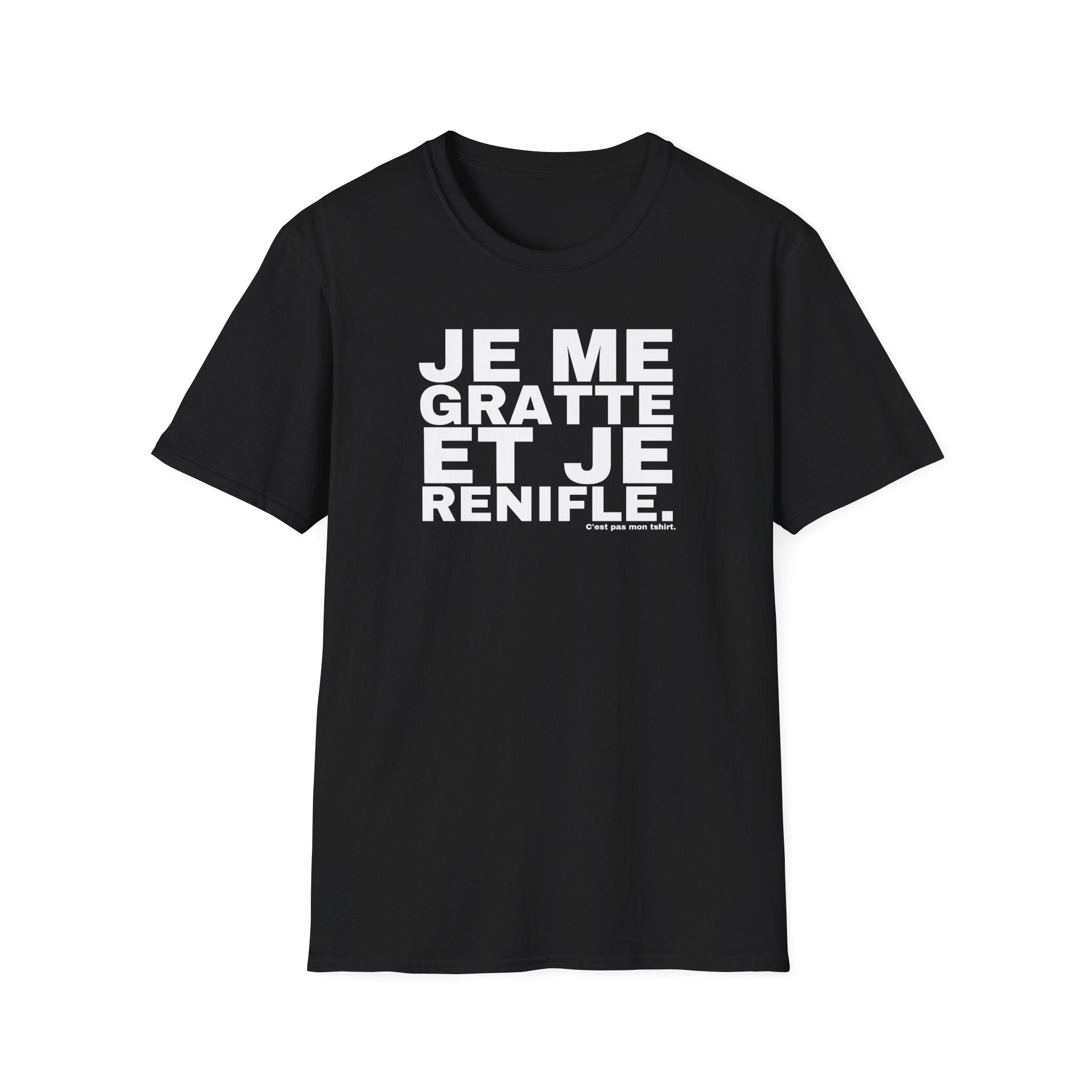 JE ME GRATTE ET JE RENIFLE.