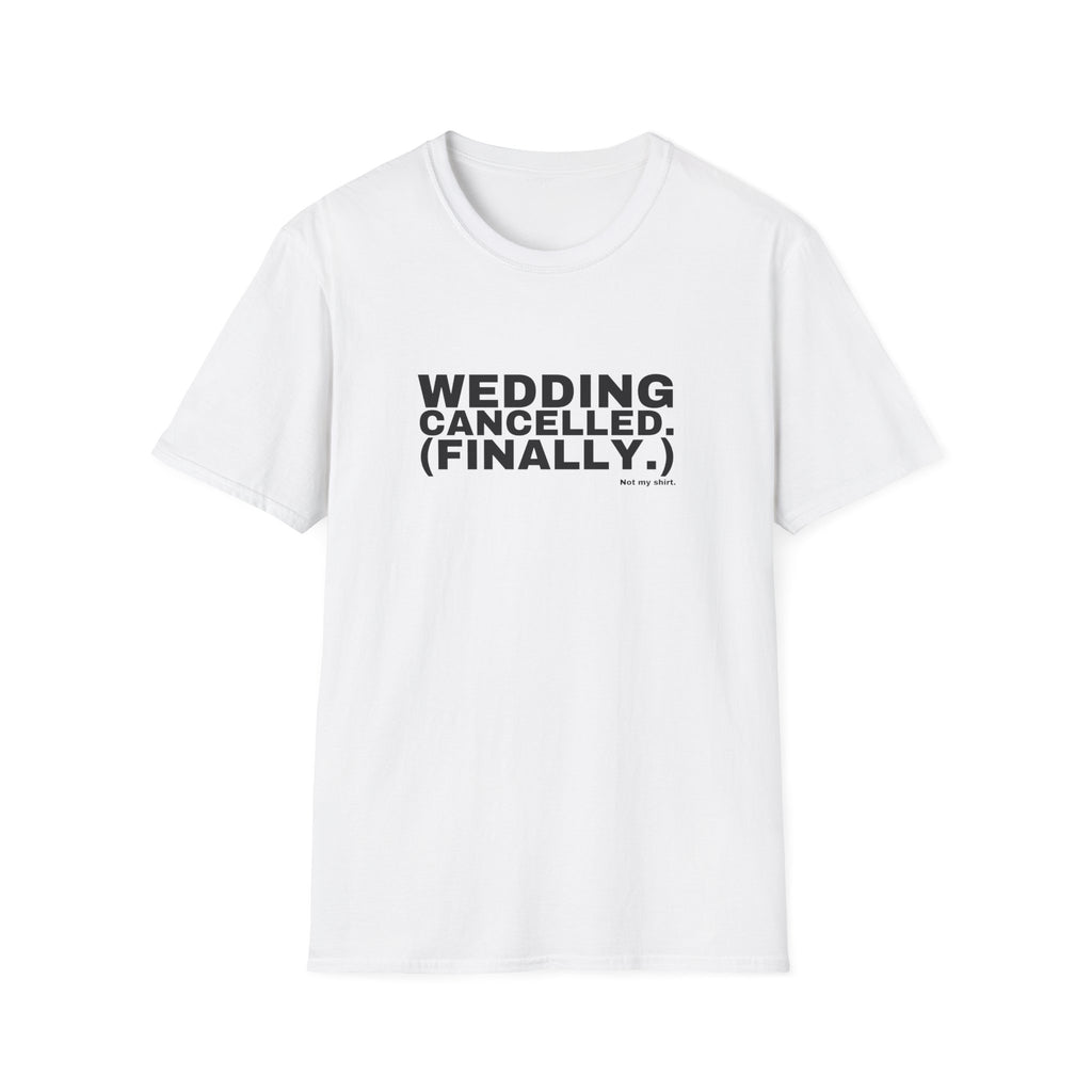 WEDDING CANCELLED. (FINALLY.)