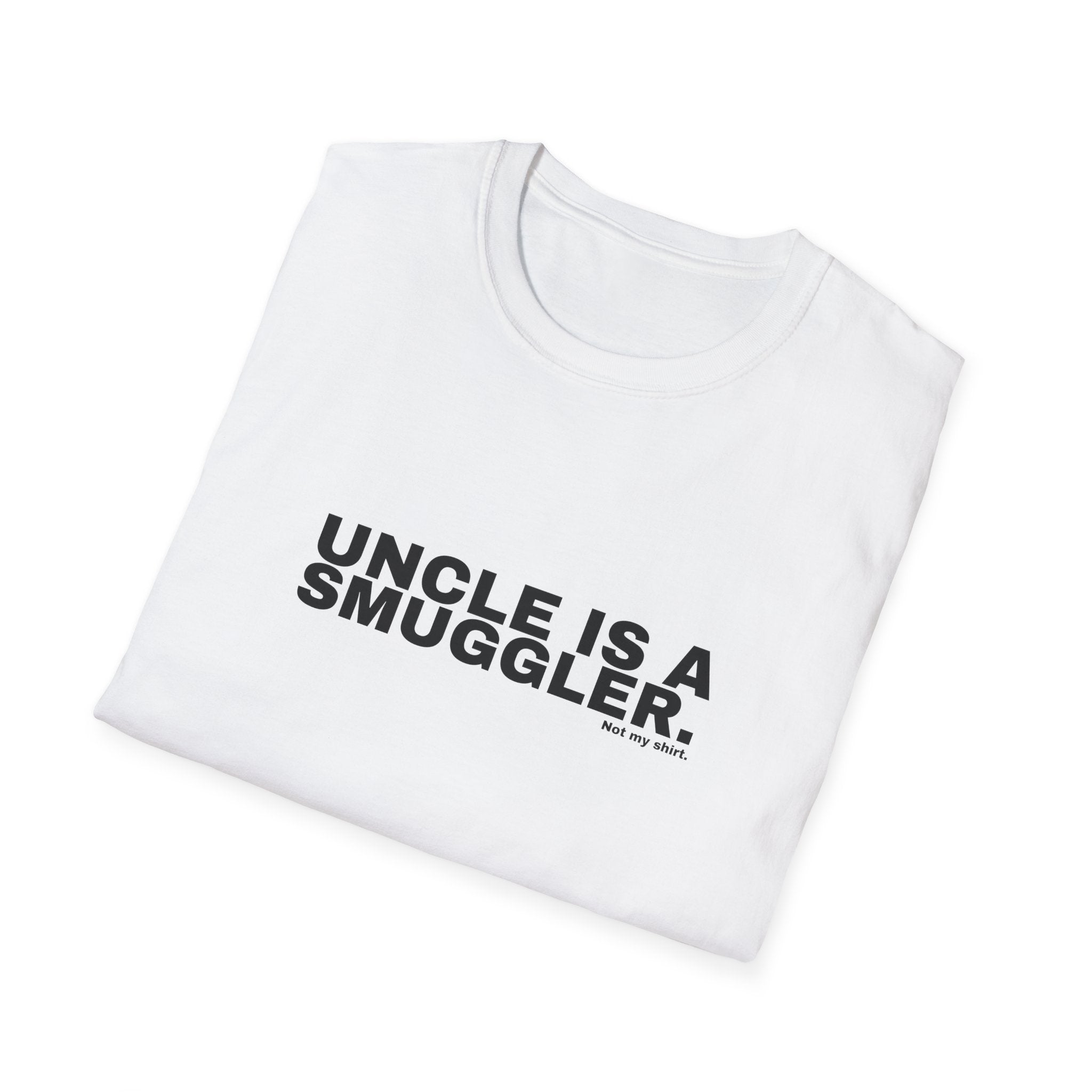 UNCLE IS A SMUGGLER.