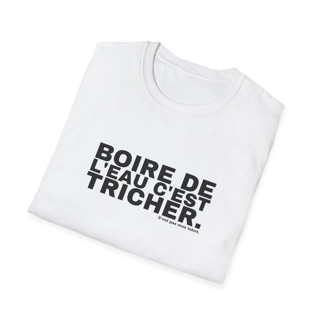 BOIRE DE L'EAU C'EST TRICHER.