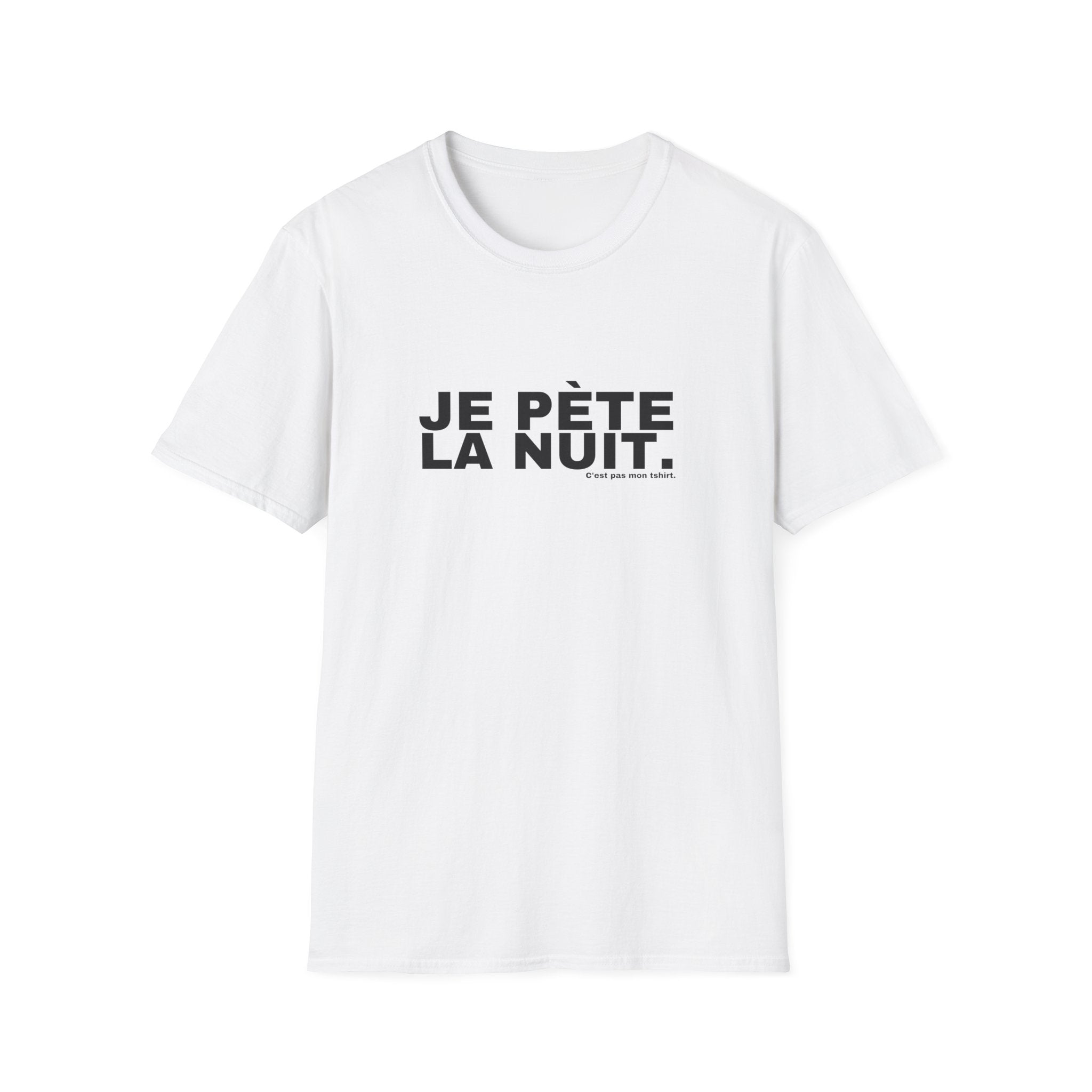 JE PÈTE LA NUIT.