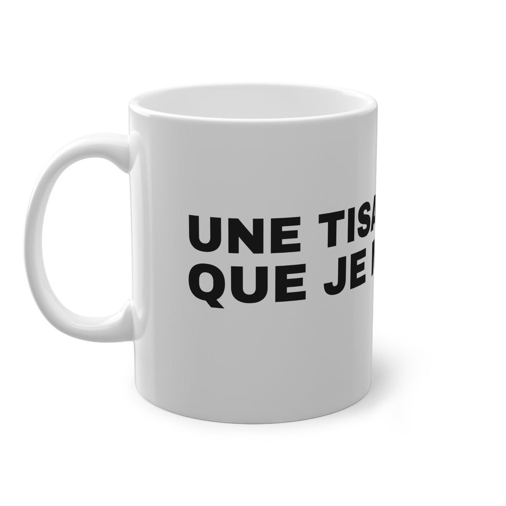 UNE TISANE AVANT QUE JE M'ÉNERVE.