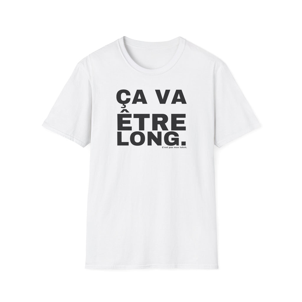ÇA VA ÊTRE LONG.