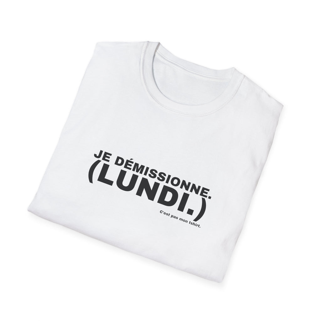 JE DÉMISSIONNE. (LUNDI.)