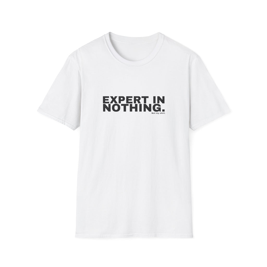 EXPERT IN NOTHING.