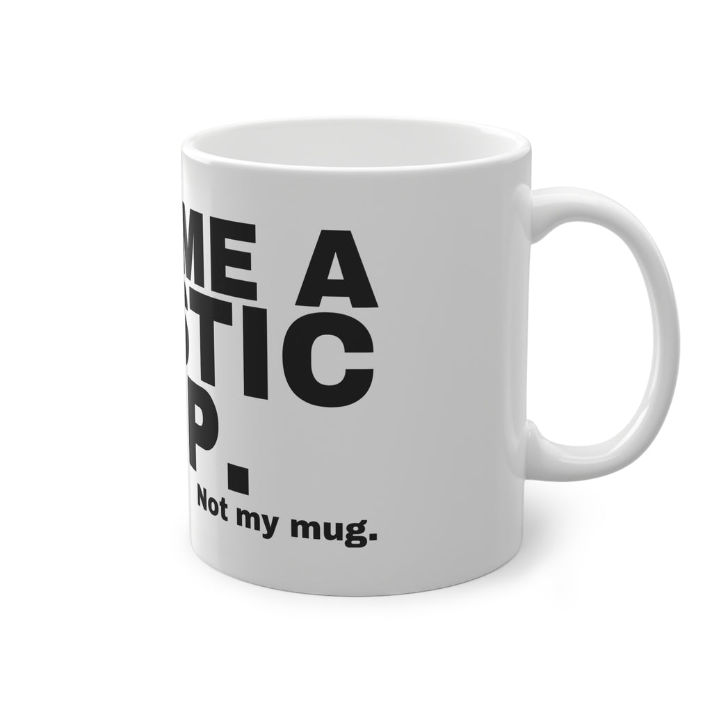 GIVE ME A PLASTIC CUP.