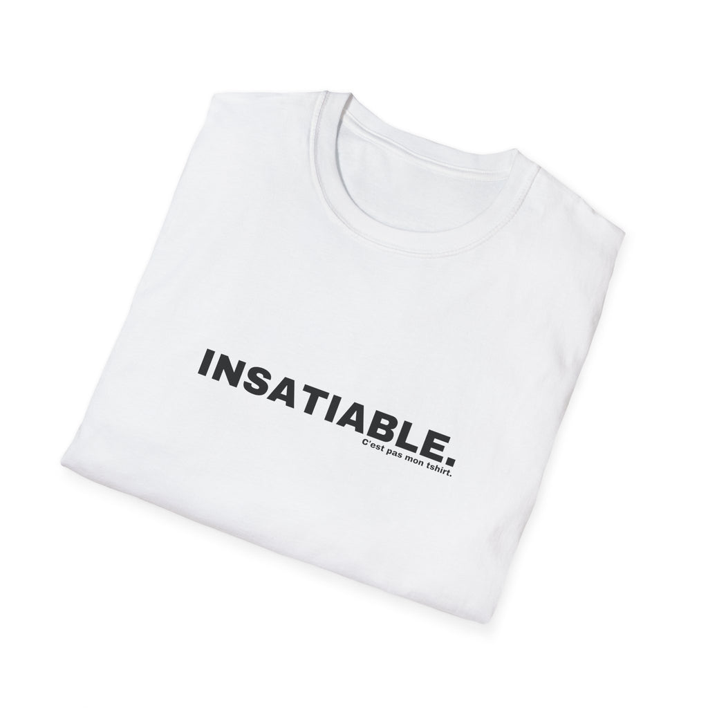 INSATIABLE.