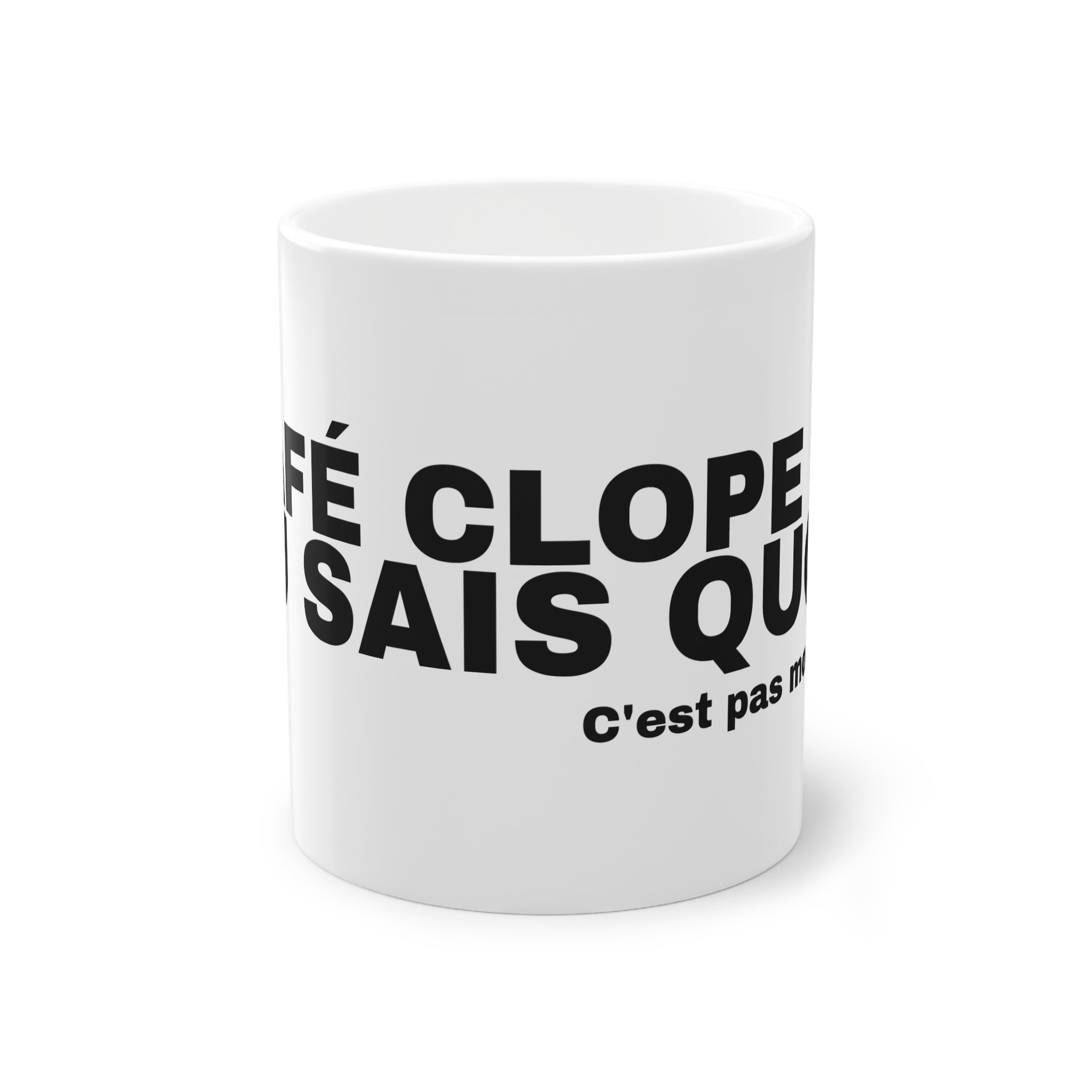 CAFÉ CLOPE ET TU SAIS QUOI.