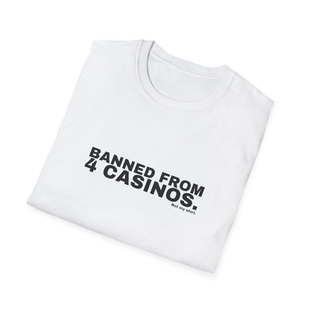 BANNED FROM 4 CASINOS.