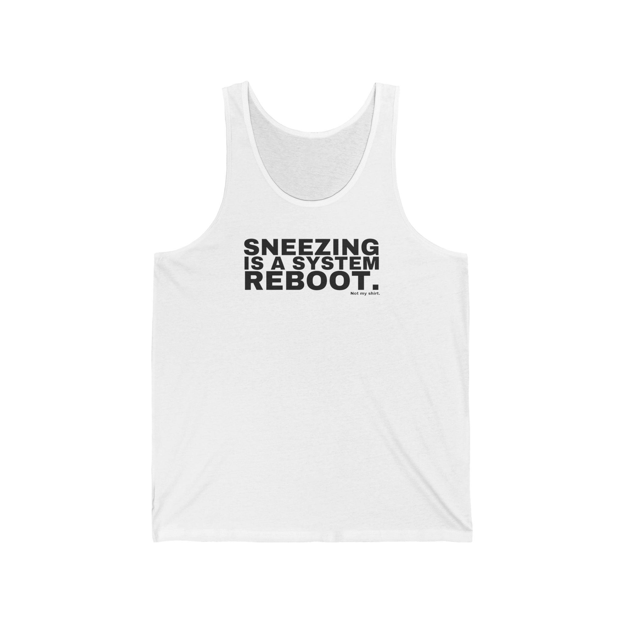 SNEEZING IS A SYSTEM REBOOT.