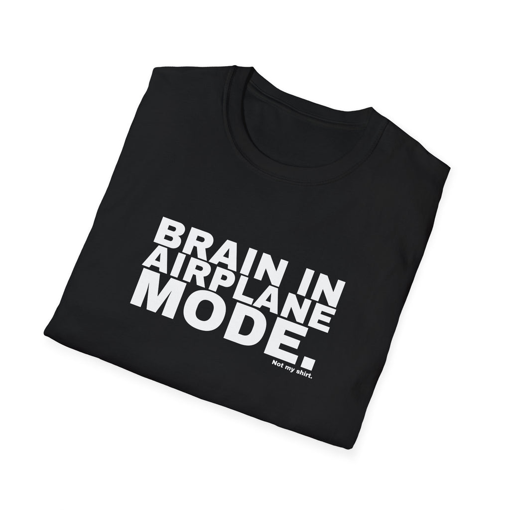 BRAIN IN AIRPLANE MODE.
