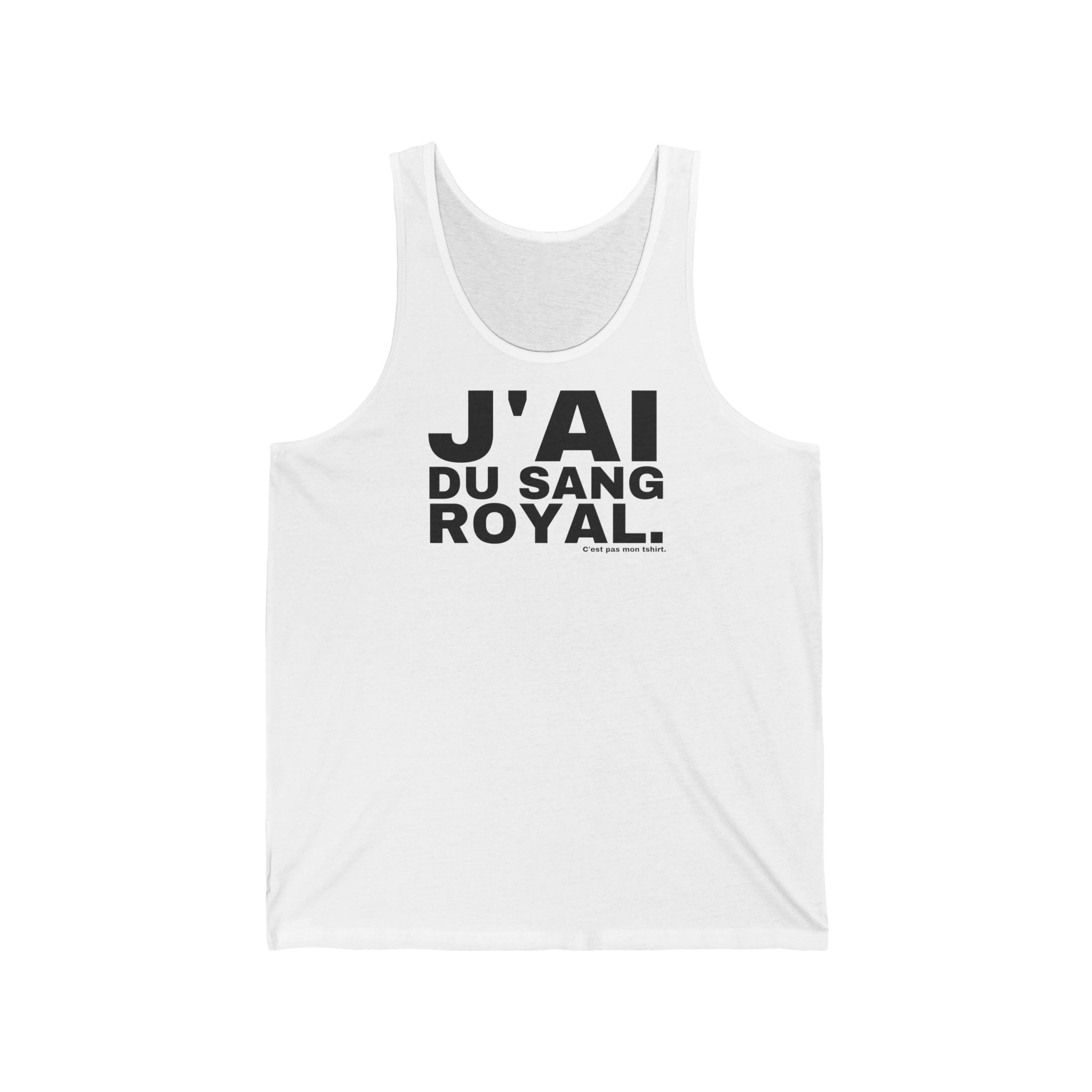 J'AI DU SANG ROYAL.