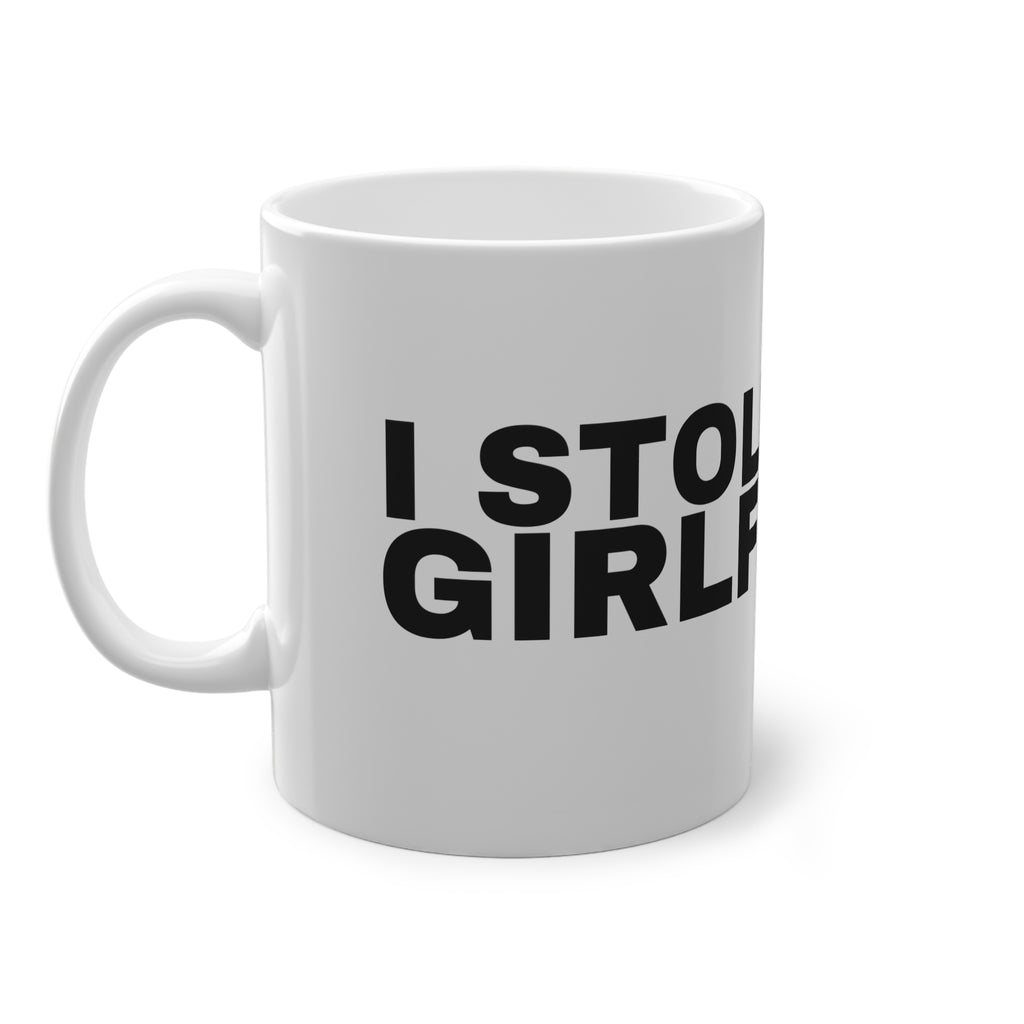 I STOLE YOUR GIRLFRIEND.
