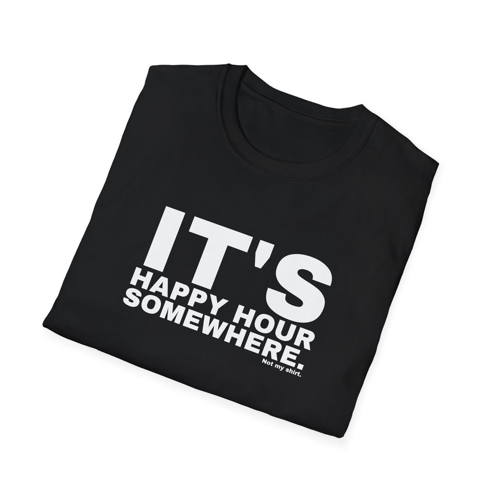 IT'S HAPPY HOUR SOMEWHERE.