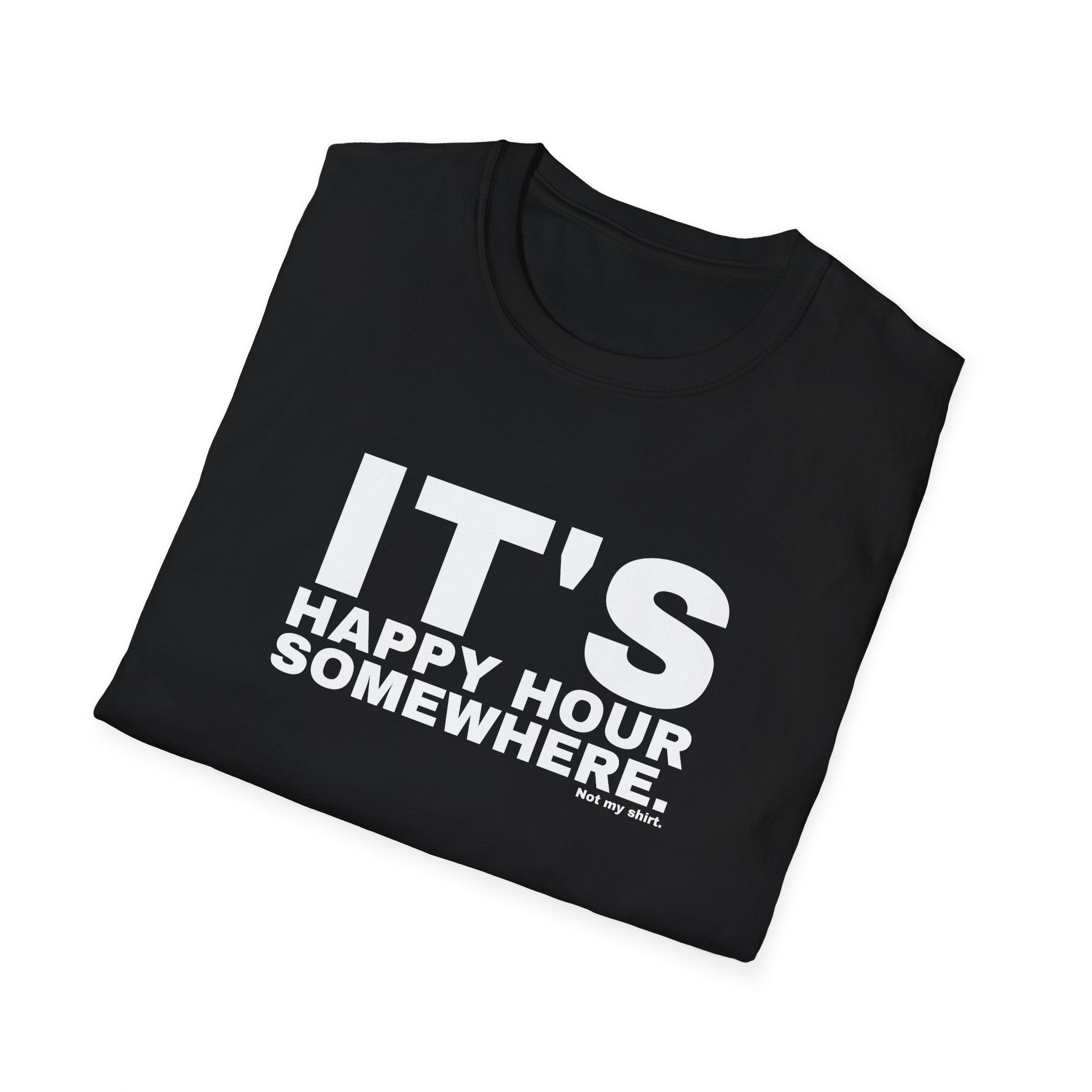 IT'S HAPPY HOUR SOMEWHERE.