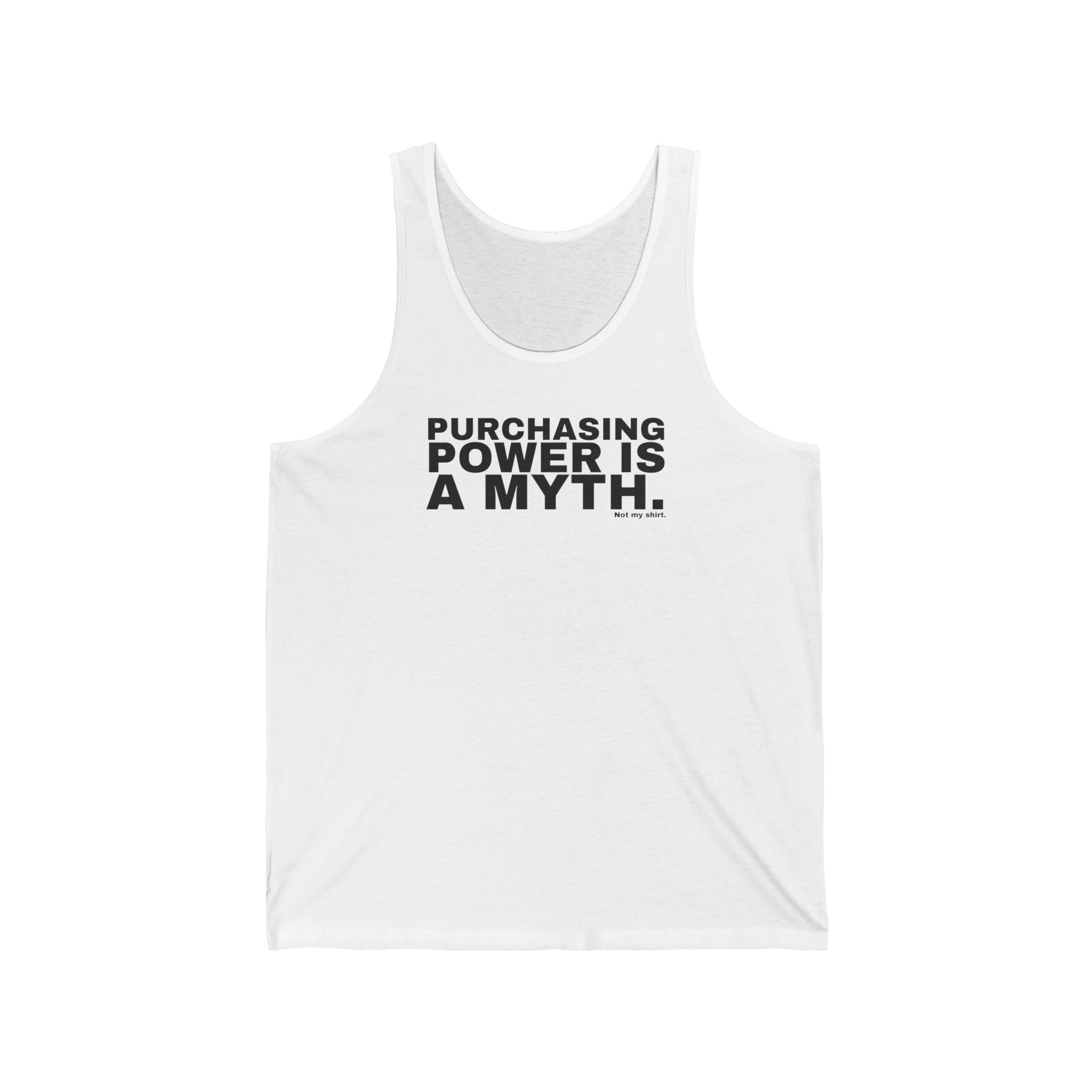 PURCHASING POWER IS A MYTH.