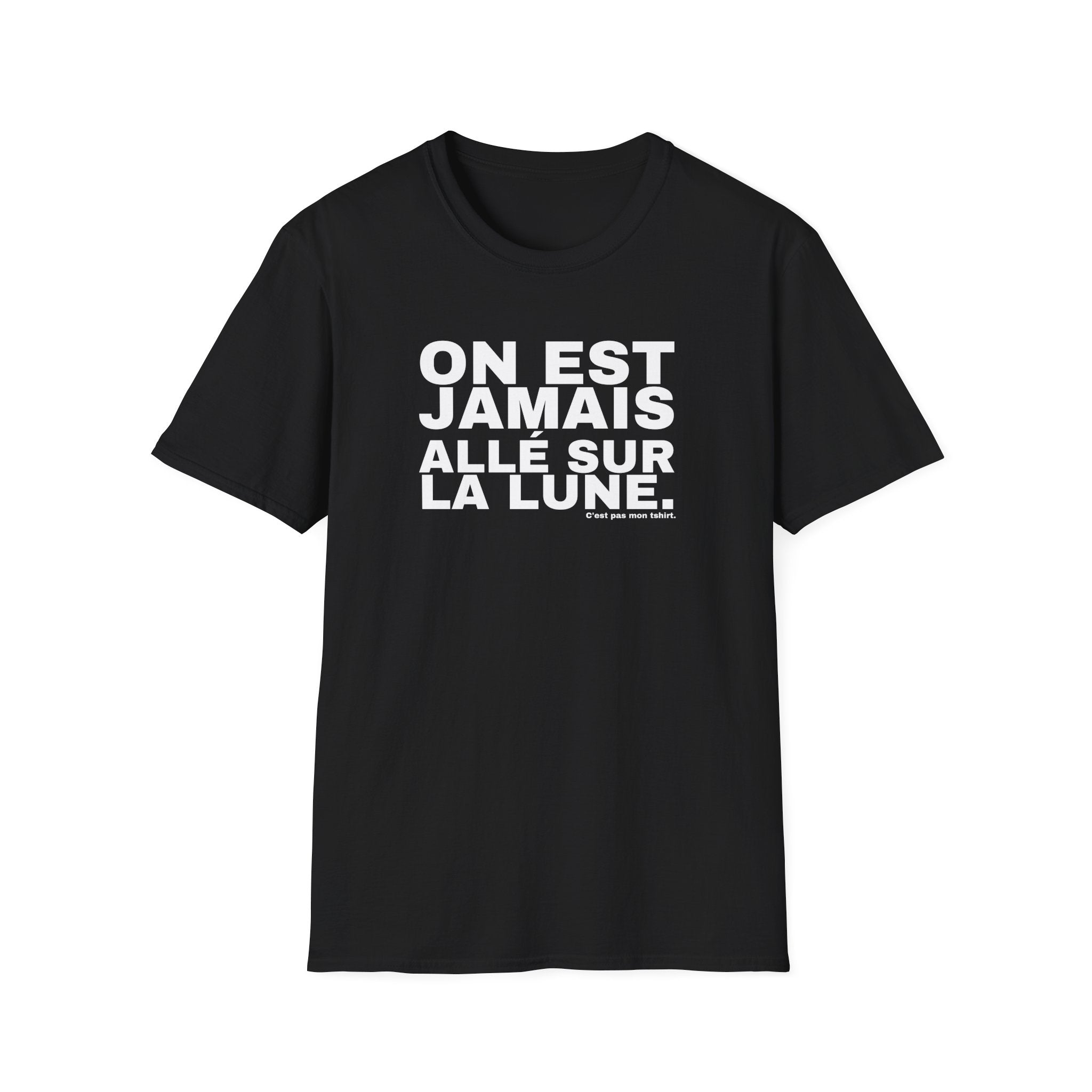 ON EST JAMAIS ALLÉ SUR LA LUNE.