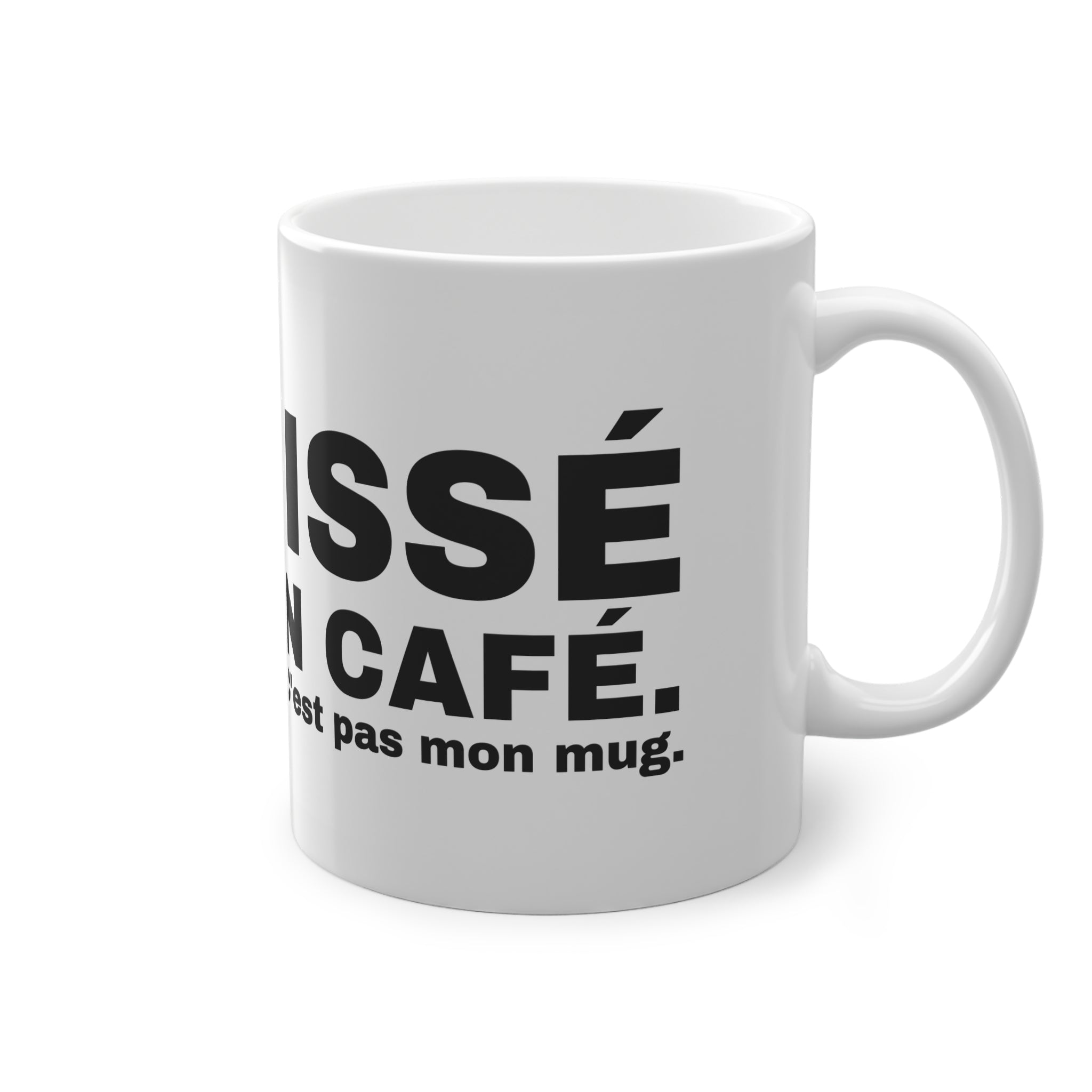 J'AI PISSÉ DANS TON CAFÉ.