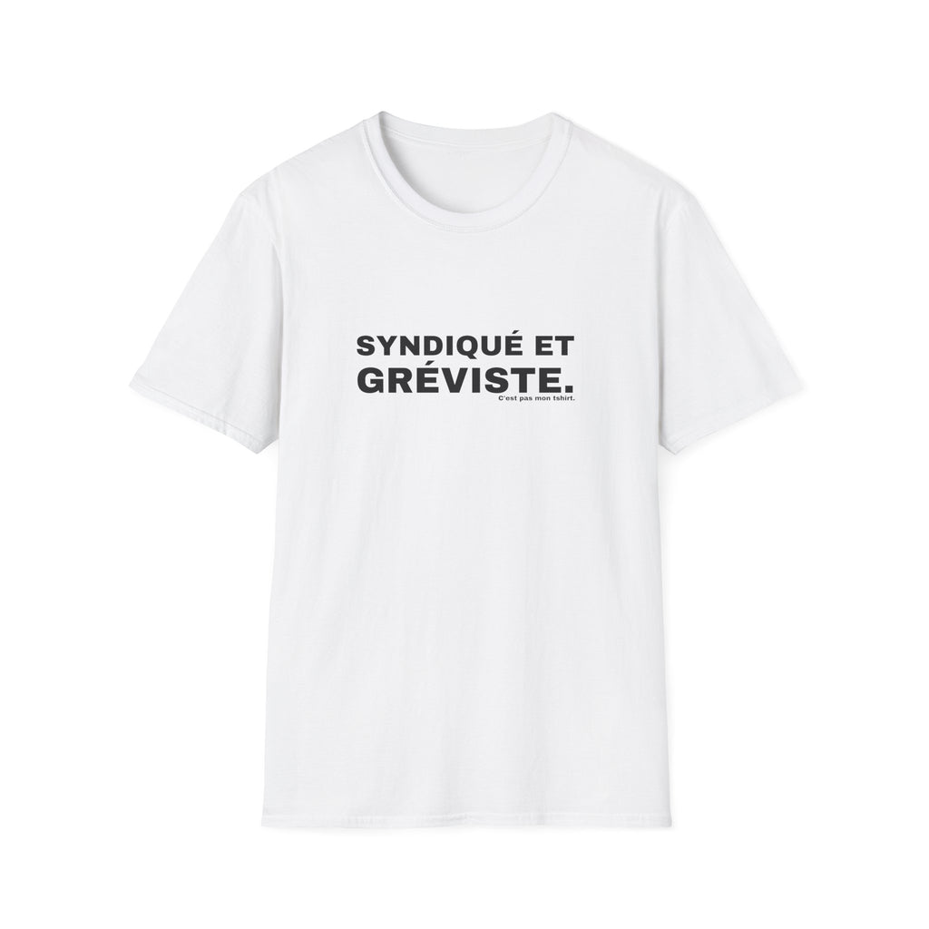 SYNDIQUÉ ET GRÉVISTE.