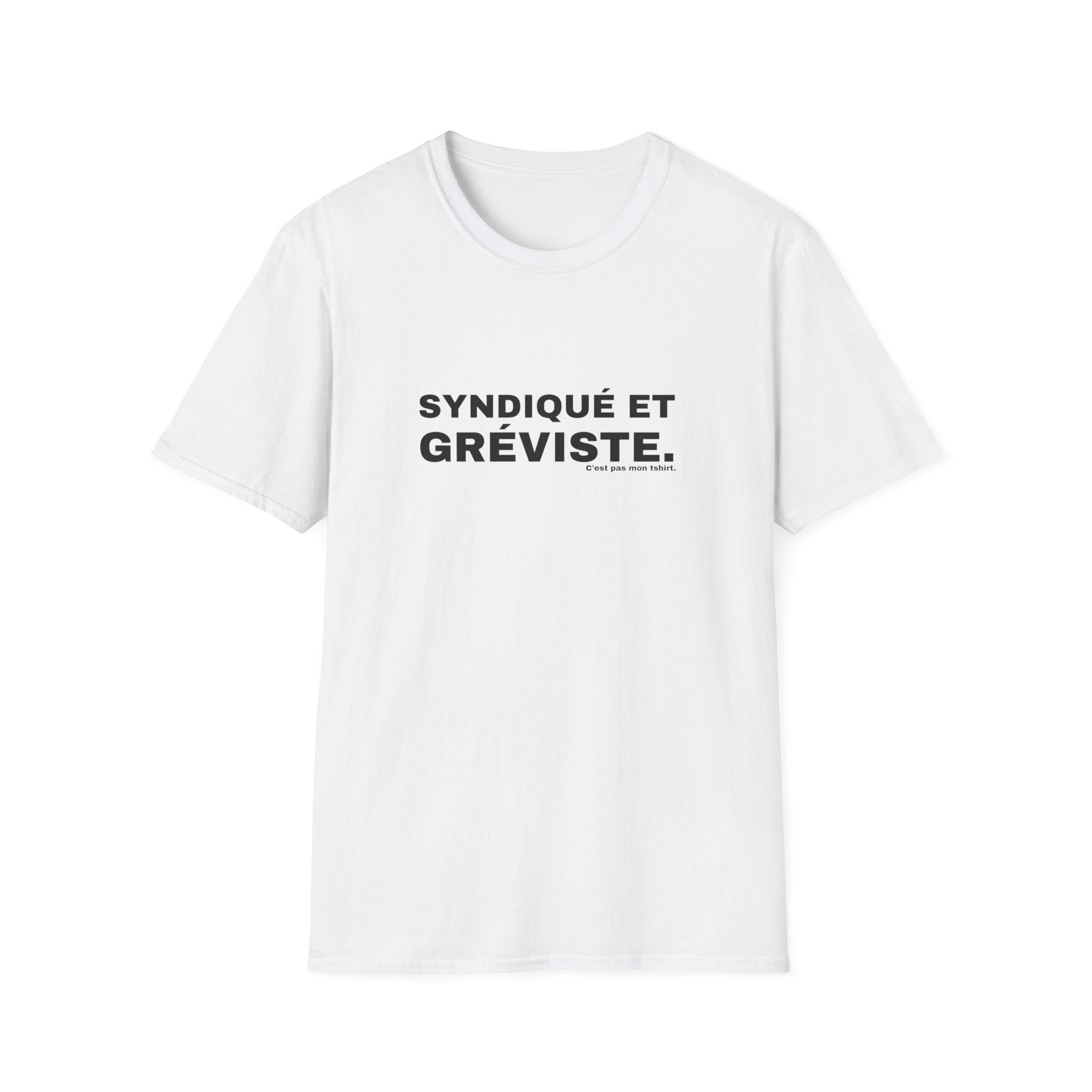SYNDIQUÉ ET GRÉVISTE.