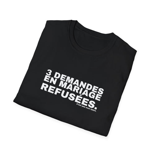 3 DEMANDES EN MARIAGE REFUSÉES.
