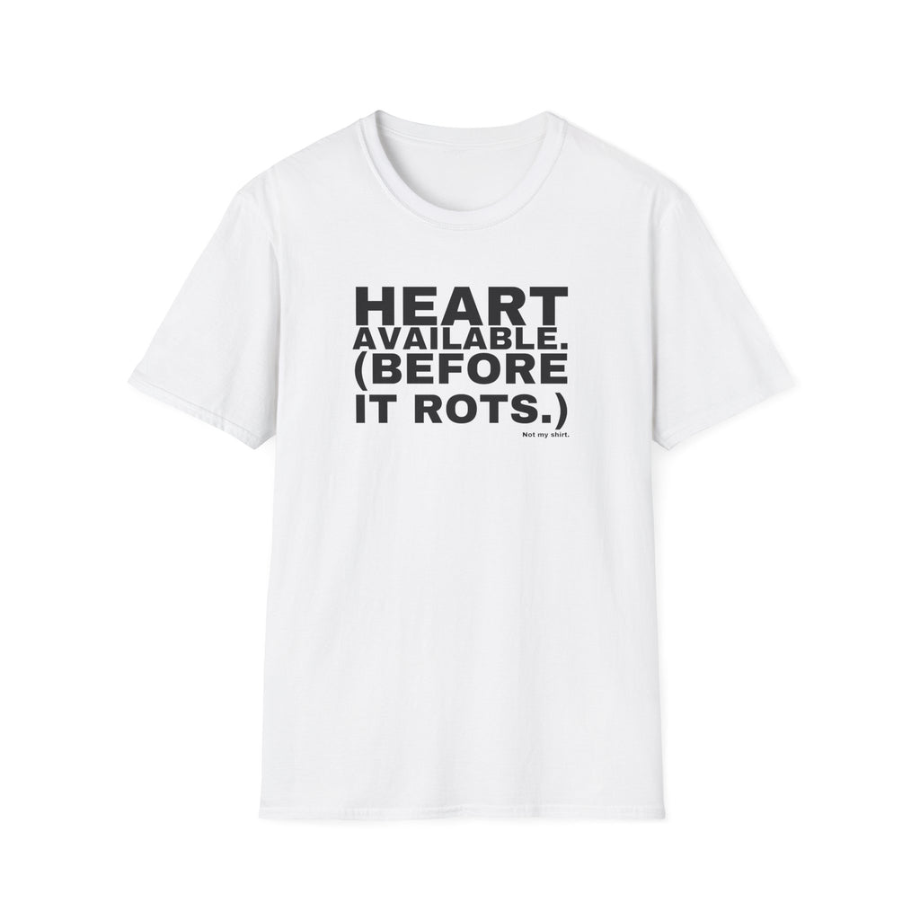 HEART AVAILABLE. (BEFORE IT ROTS.)