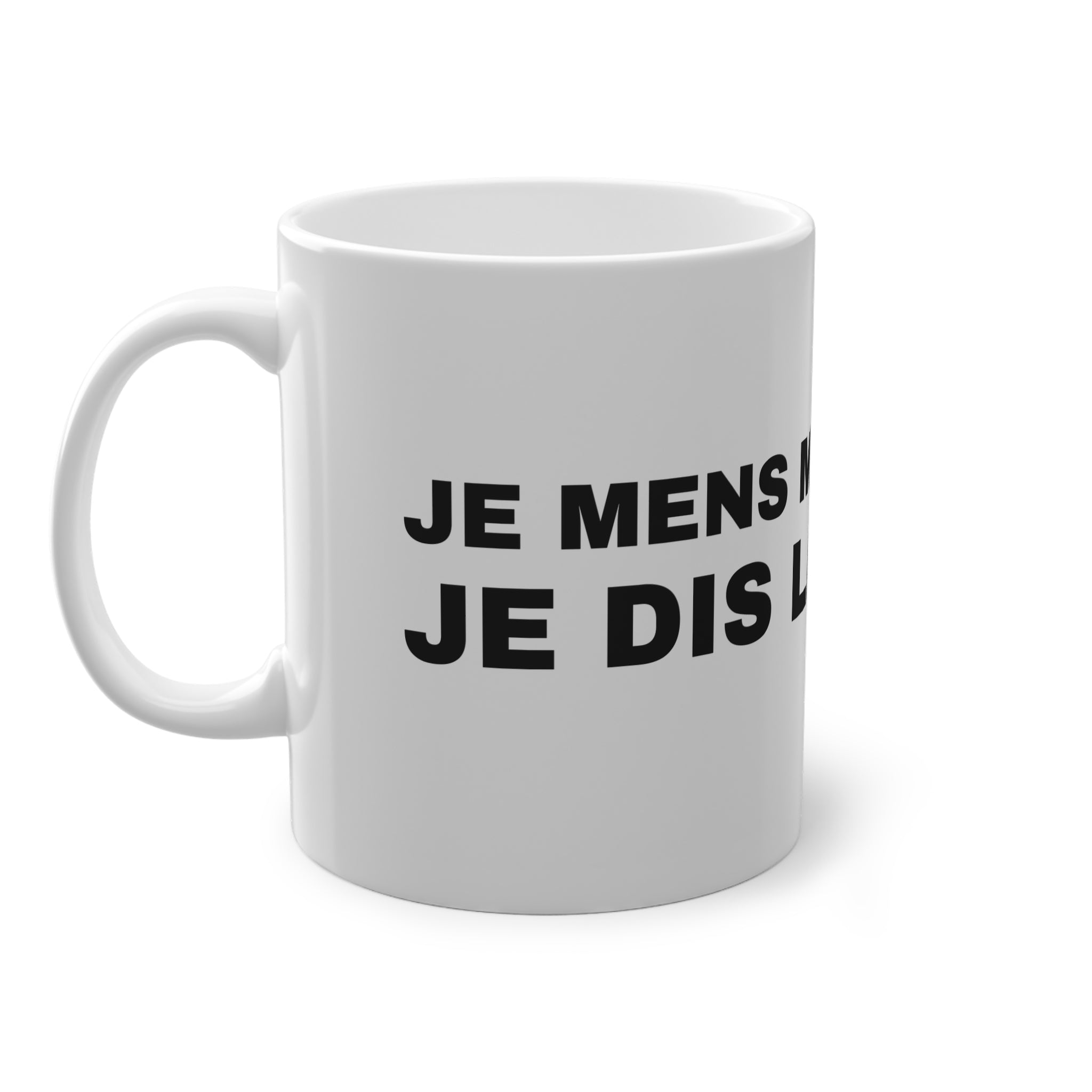 JE MENS MÊME QUAND JE DIS LA VÉRITÉ.