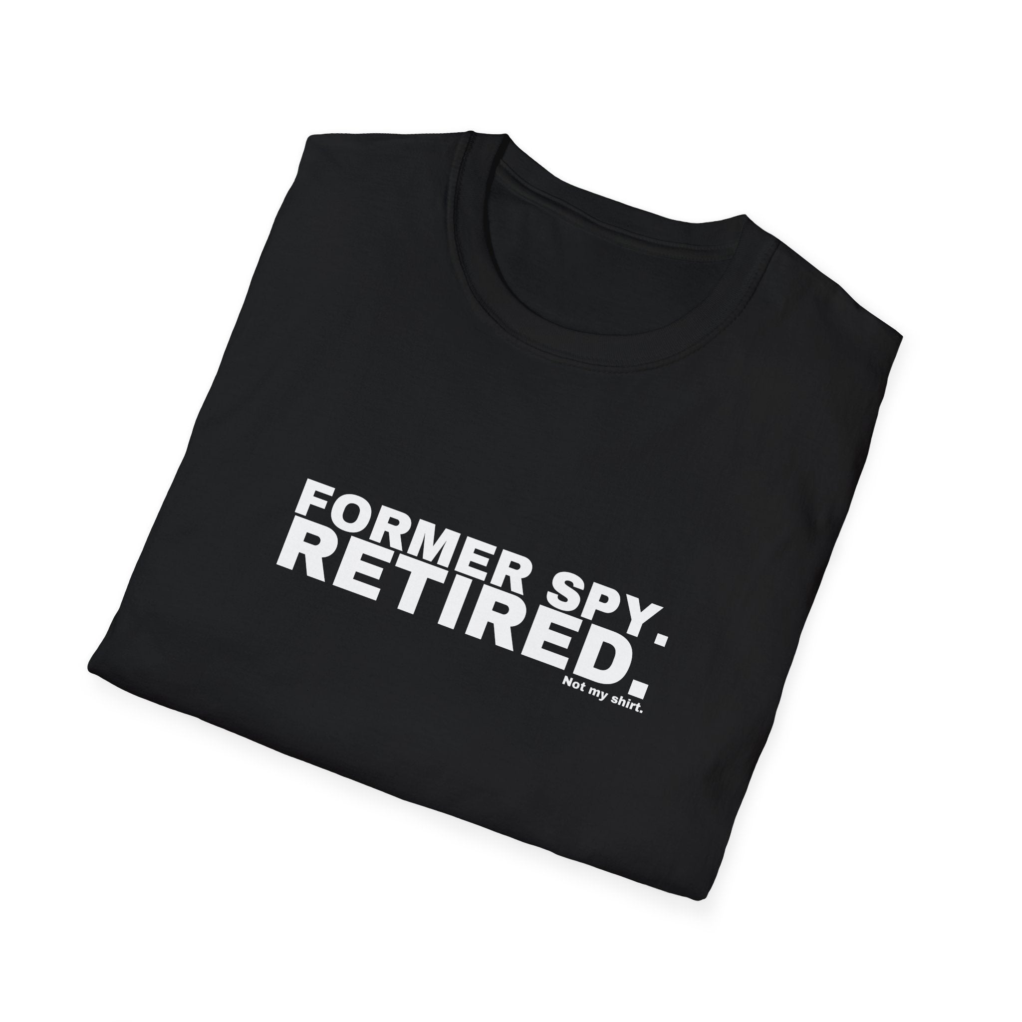 FORMER SPY. RETIRED.