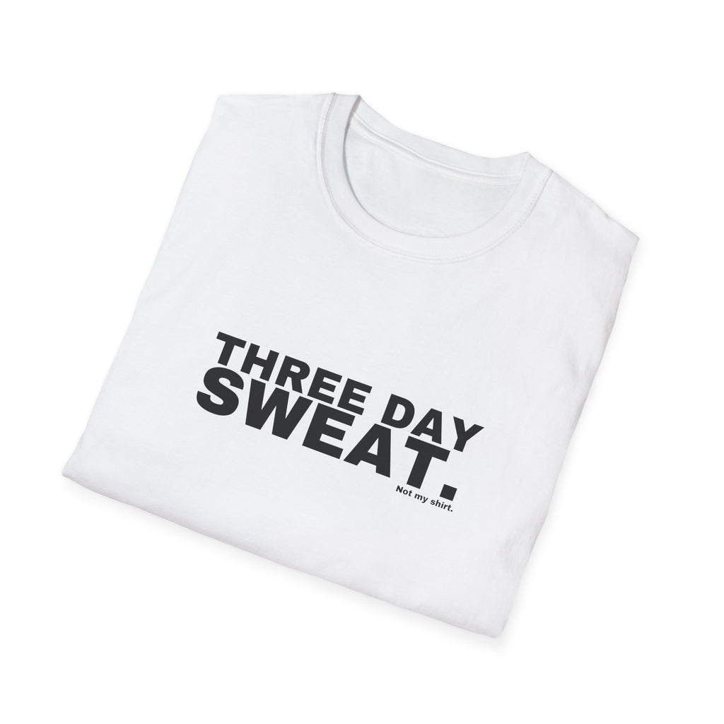 THREE DAY SWEAT.