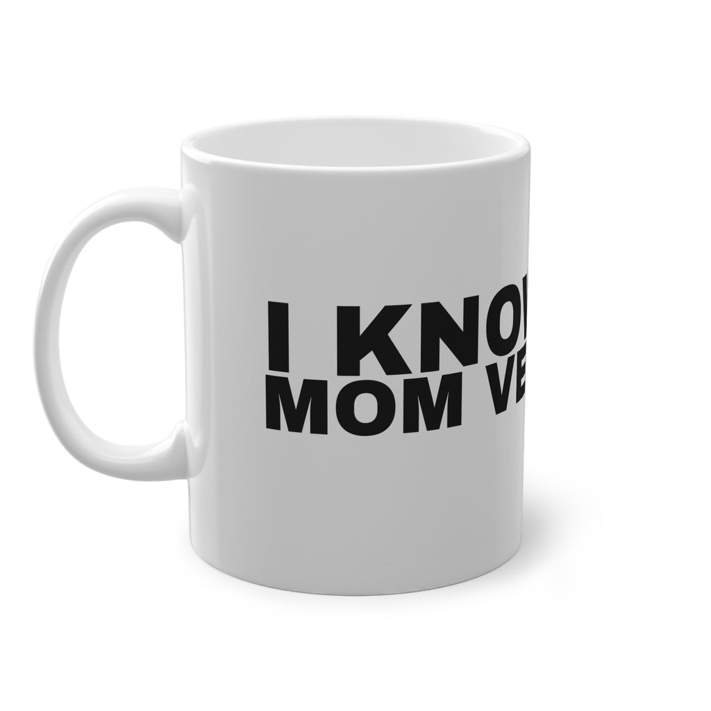 I KNOW YOUR MOM VERY WELL.
