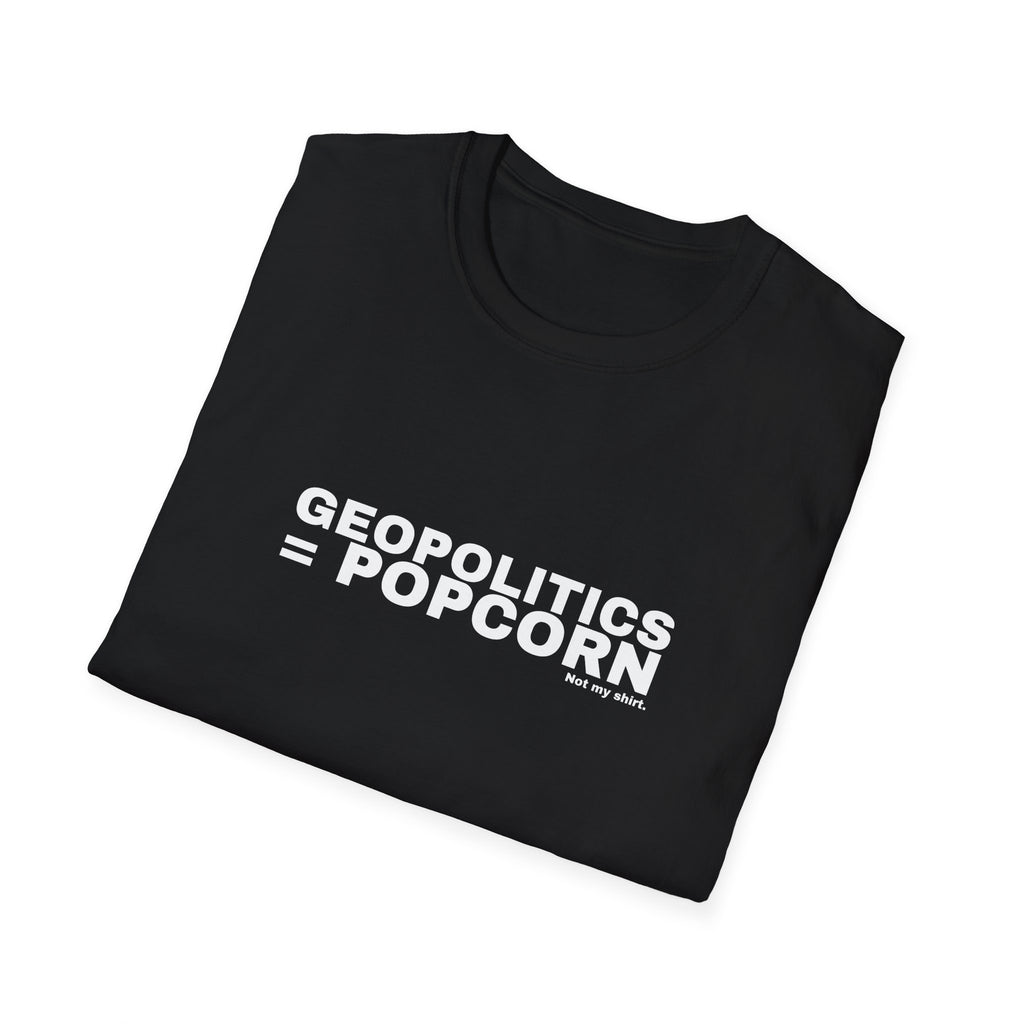 GEOPOLITICS = POPCORN