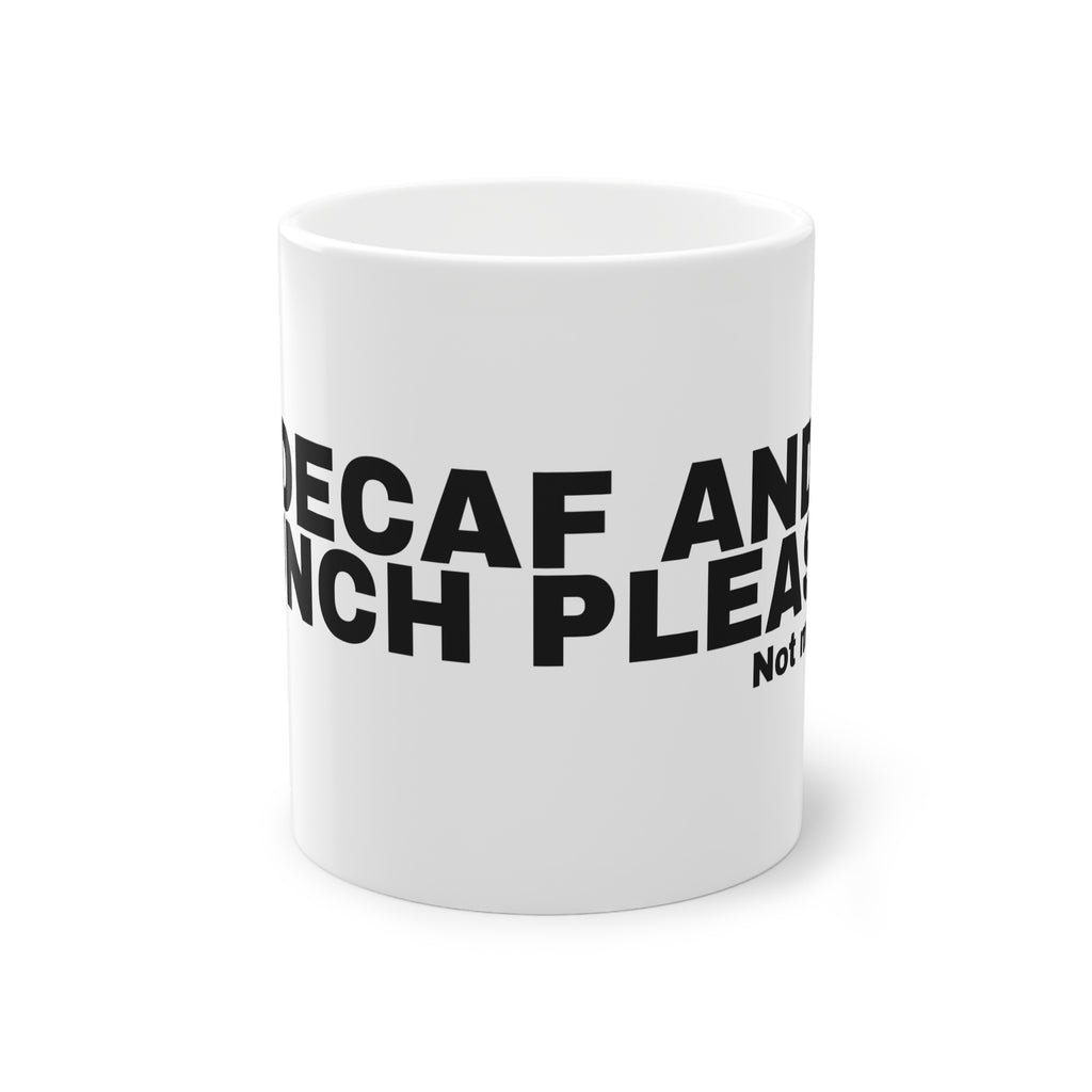 A DECAF AND A PUNCH PLEASE.