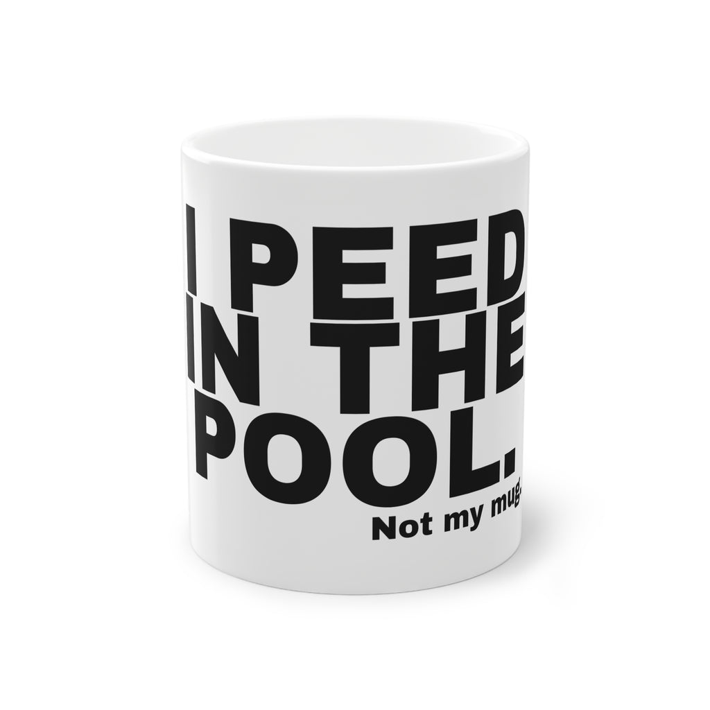 I PEED IN THE POOL.