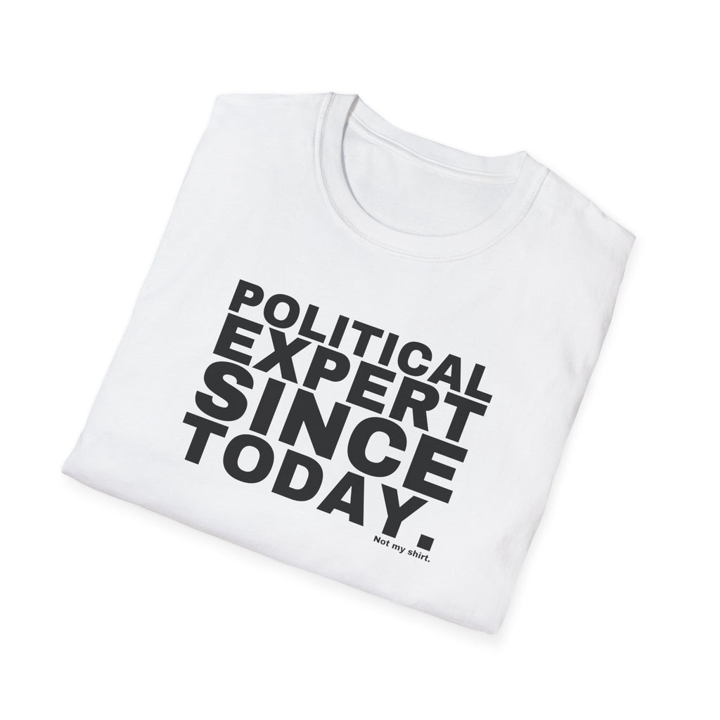 POLITICAL EXPERT SINCE TODAY.