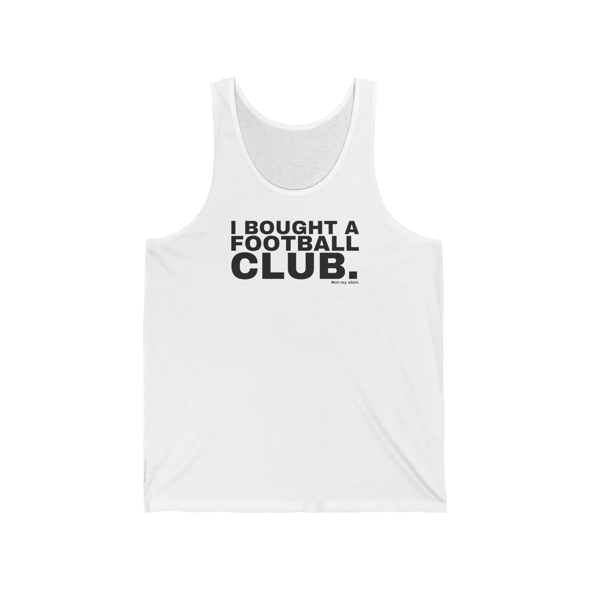 I BOUGHT A FOOTBALL CLUB.