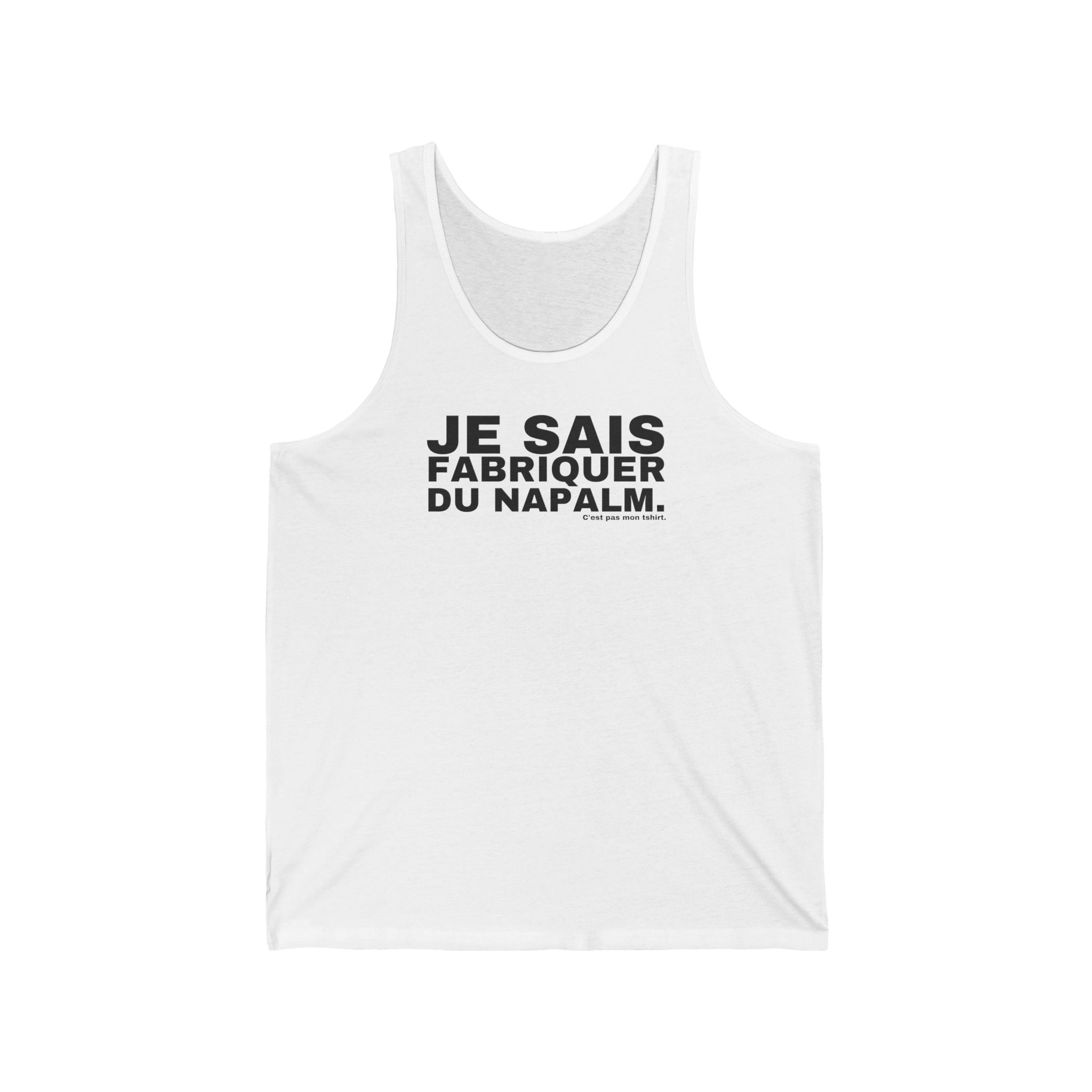 JE SAIS FABRIQUER DU NAPALM.