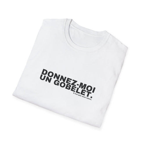 DONNEZ-MOI UN GOBELET.
