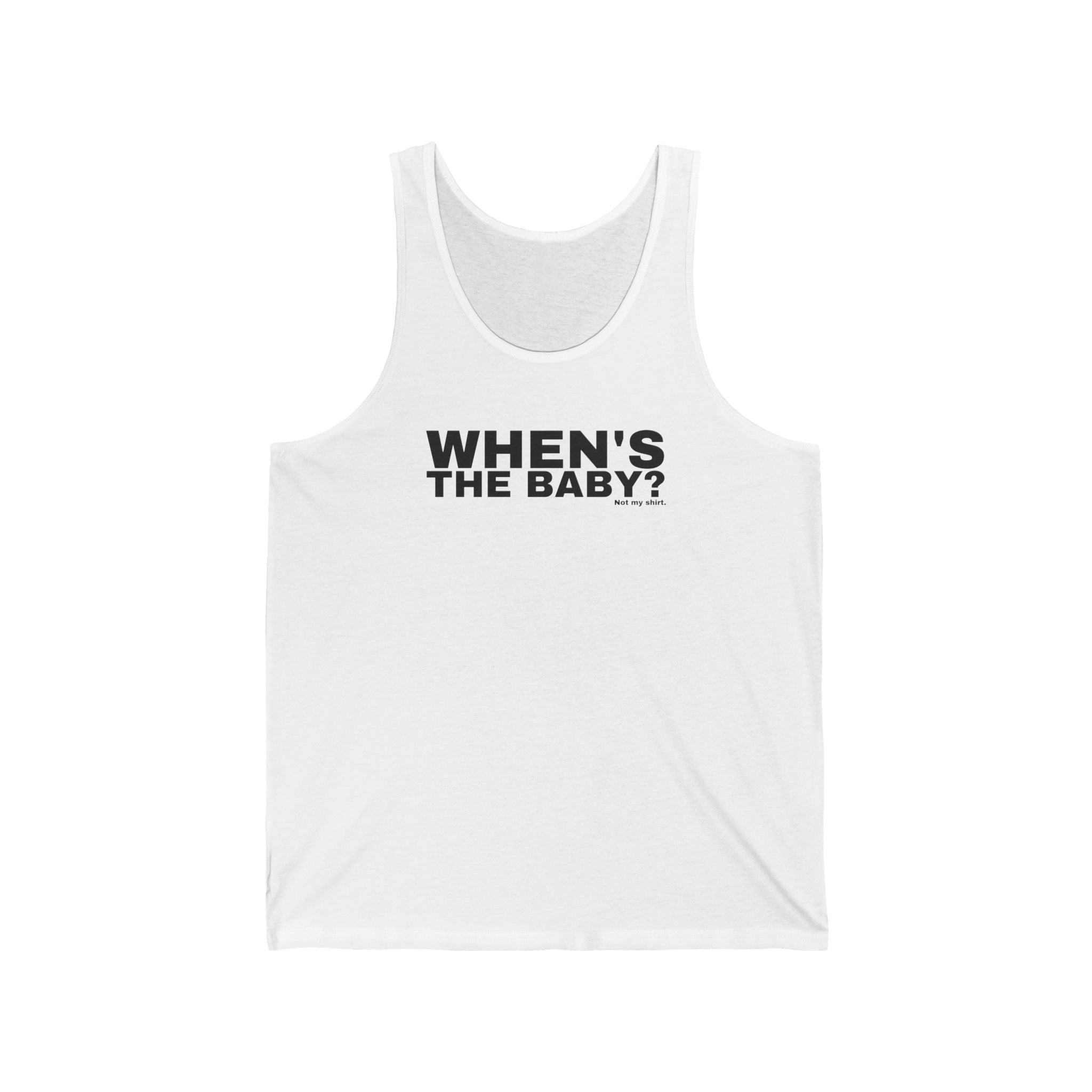 WHEN'S THE BABY?