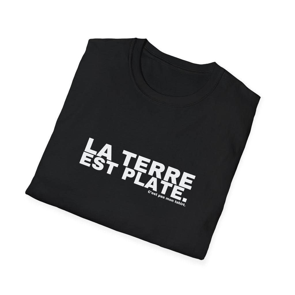 LA TERRE EST PLATE.