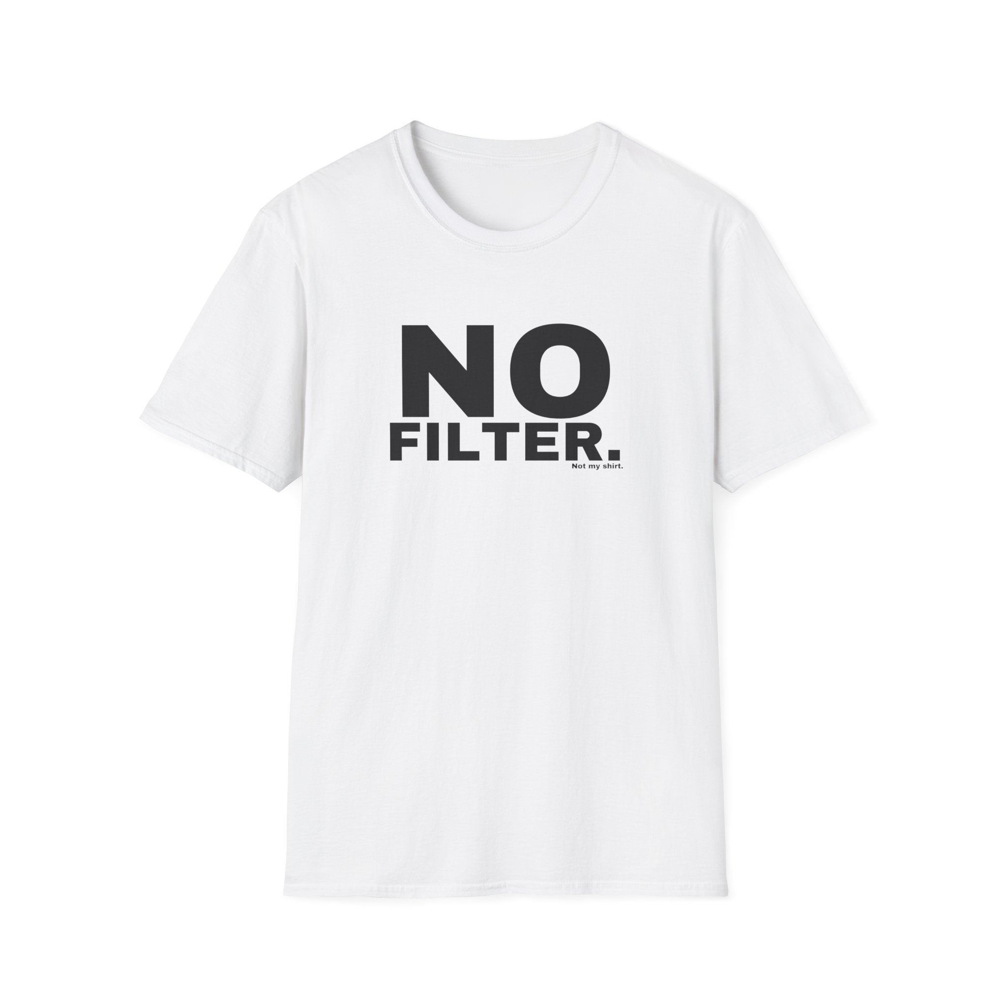 NO FILTER.
