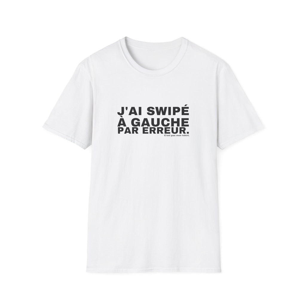 J'AI SWIPÉ À GAUCHE PAR ERREUR.