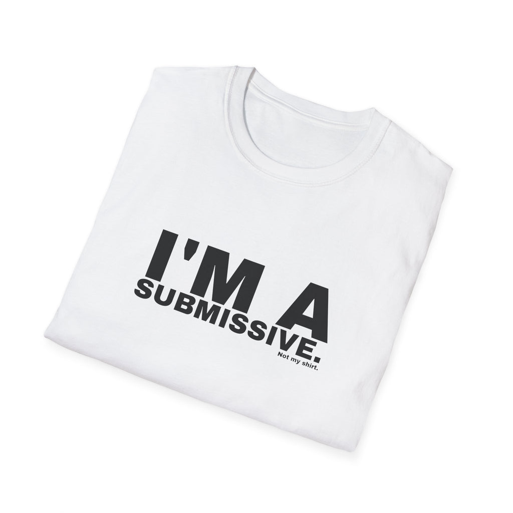 I'M A SUBMISSIVE.