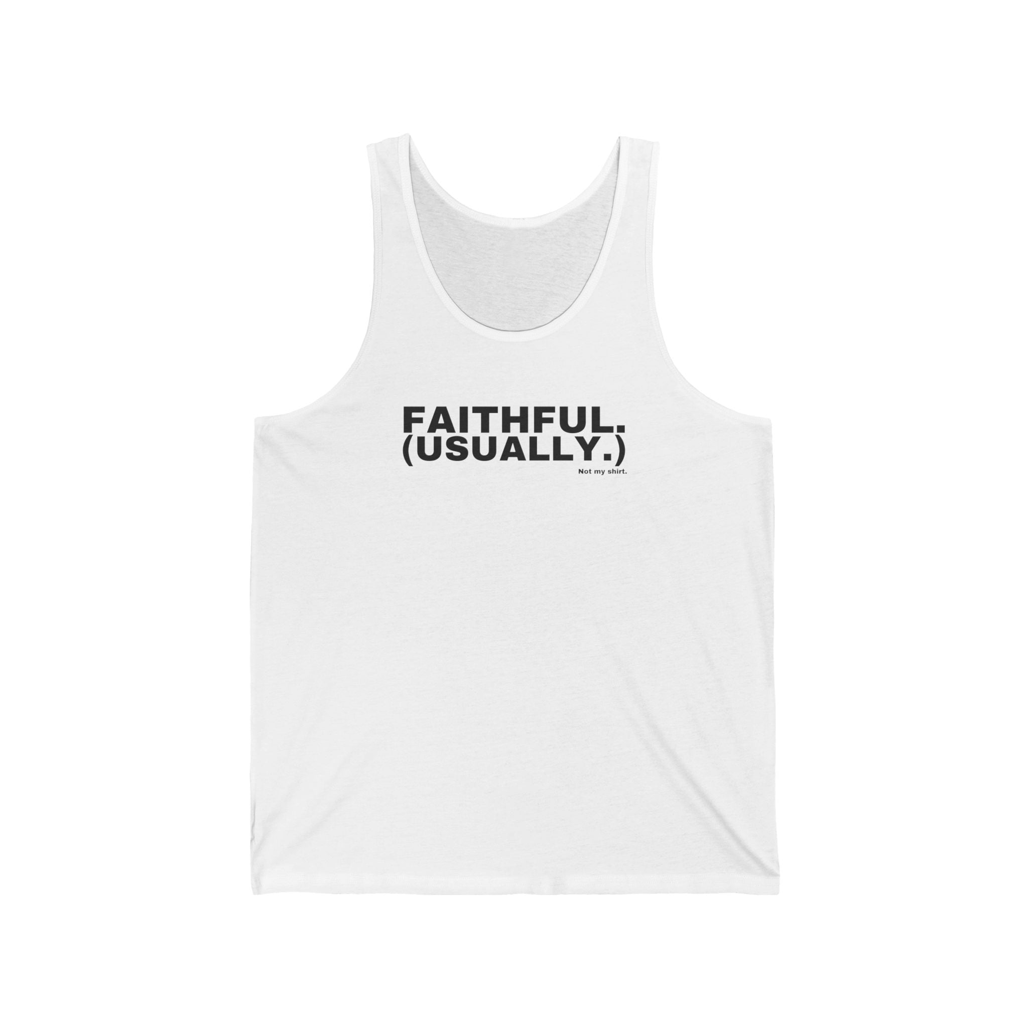 FAITHFUL. (USUALLY.)
